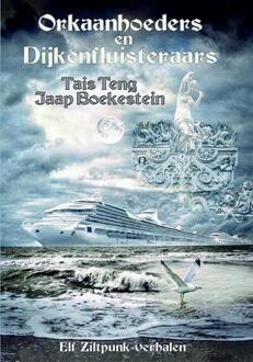 Orkaanhoeders en Dijkenfluisteraars - Boek Tais Teng (9078437472)