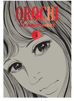 Orochi: The Perfect Edition, Vol. 1 - Orochi: The Perfect Edition - Kazuo Umezz