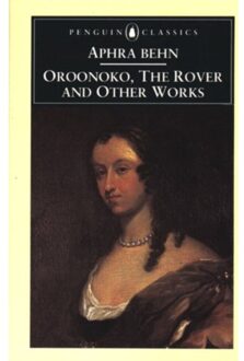 Oroonoko, the Rover and Other Works