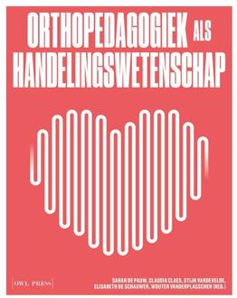 Orthopedagogiek Als Handelingswetenschap - Sarah de Pauw