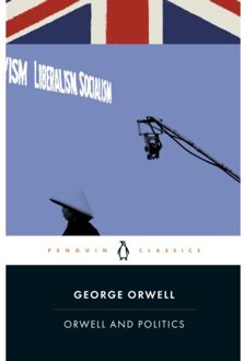 Orwell And Politics - George Orwell