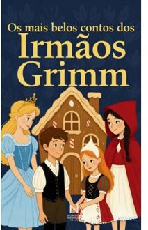 Os Mais Belos Contos Dos Irmãos Grimm - Jacob & Wilhelm Grimm