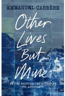 Other Lives But Mine - Emmanuel Carrere