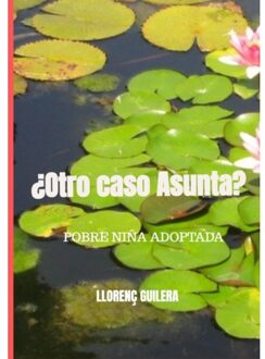 ¿Otro caso Asunta? - Llorenç Guilera