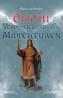 Otto III, de verduisteraar van de middeleeuwen - Boek Marco van Burken (9463382372)