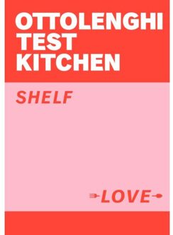 Ottolenghi Test Kitchen: Shelf Love - Yotam Ottolenghi