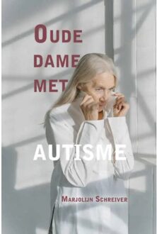 Oude Dame Met Autisme - Marjolijn Schreiver