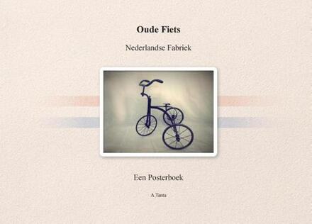 Oude Fiets -  A. Tanta (ISBN: 9789464816006)