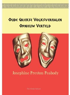 Oude Griekse Volksverhalen Opnieuw Verteld - Josephine Preston Peabody