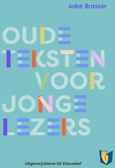 Oude teksten voor jonge lezers -  Joke Brasser (ISBN: 9789493323674)