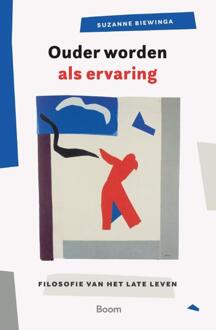 Ouder worden als ervaring -  Suzanne Biewinga (ISBN: 9789024469079)