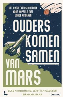 Ouders komen samen van Mars -  Elke Vanhouche, Jeff van Calster, Mama Baas (ISBN: 9789020989649)
