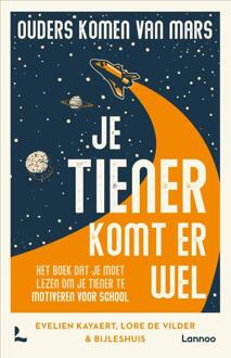 Ouders komen van Mars: je tiener komt er wel -  Bijleshuis, Evelien Kayaert, Lore de Vilder (ISBN: 9789020905175)