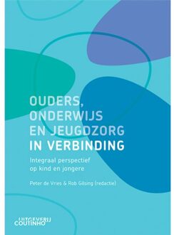 Ouders, Onderwijs En Jeugdzorg In Verbinding - Peter de Vries