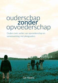 Ouderschap zonder opvoederschap - Boek Gé Haans (9088507082)