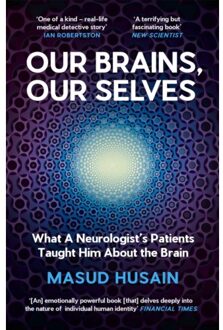 Our Brains, Our Selves - Masud Husain