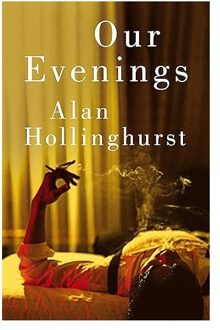 Our Evenings - Alan Hollinghurst