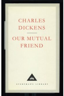 Our Mutual Friend - Everyman's Library Classics - Charles Dickens