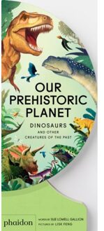Our Prehistoric Planet - Sue Lowell Gallion