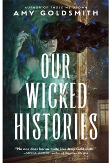 Our Wicked Histories - Amy Goldsmith