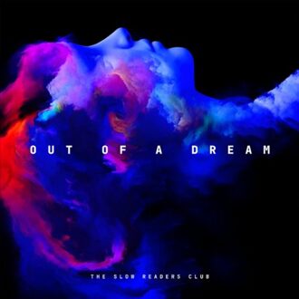 Out Of A Dream - The Slow Readers Club