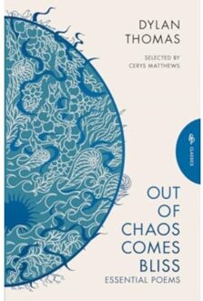 Out Of Chaos Comes Bliss - Pushkin Press Deluxe Classic - Dylan Thomas