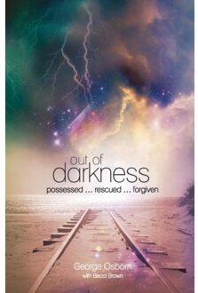 Out Of Darkness: The George Osborn Story - George Osborn