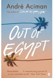 Out Of Egypt - Andre Aciman