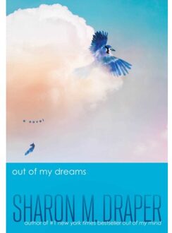Out Of My Dreams - The Out Of My Mind Series - Sharon M. Draper