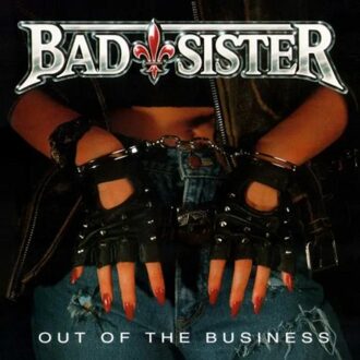 Out Of The Business - Bad Sister