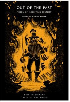 Out Of The Past - British Library Tales Of The Weird