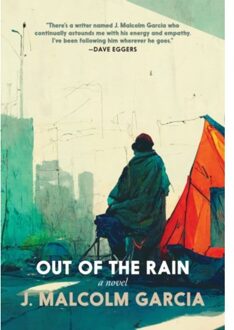 Out Of The Rain - J. Malcolm Garcia