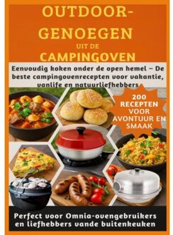Outdoor-Genoegen Uit De Campingoven: 200 Recepten Voor Avontuur En Smaak-Perfect Voor - Julia RecipeMaster