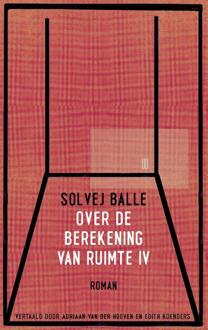 Over de berekening van ruimte IV -  Solvej Balle (ISBN: 9789493367180)