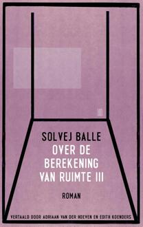 Over de berekening van ruimte -  Solvej Balle (ISBN: 9789493367111)