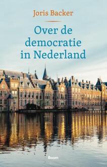 Over de democratie in Nederland -  Joris Backer (ISBN: 9789024463459)
