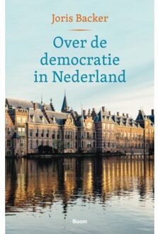 Over De Democratie In Nederland - Joris Backer