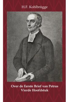 Over de eerste algemene zendbrief van Petrus 4 -   Over de Eerste Brief van Petrus 4