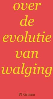 Over De Evolutie Van Walging -  PJ Grimm (ISBN: 9789465203027)
