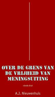 Over de grens van de vrijheid van meningsuiting - Boek A.J. Nieuwenhuis (9069166003)