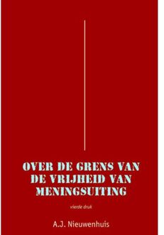 Over de grens van de vrijheid van meningsuiting - Boek A.J. Nieuwenhuis (9069166003)