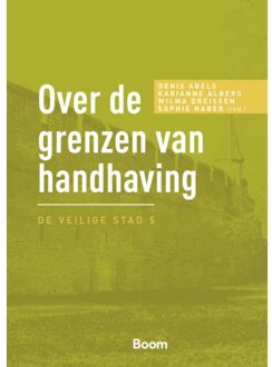 Over De Grenzen Van Handhaving - De Veilige Stad