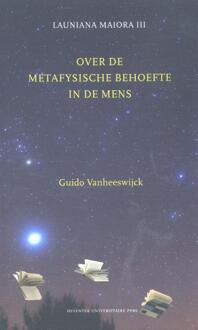 Over de metafysische behoefte in de mens - Boek Guido Vanheeswijck (9079378550)