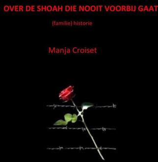 Over de Shoah die nooit voorbij gaat - Boek Manja Croiset (9402125078)