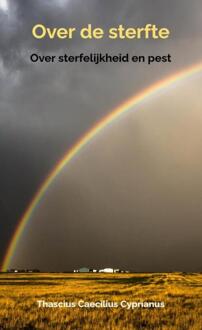 Over de sterfte -  Thascius Caecilius Cyprianus (ISBN: 9789403716473)
