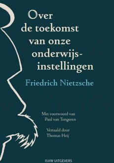 Over de toekomst van onze onderwijsinstellingen -  Friedrich Nietzsche (ISBN: 9789083611044)