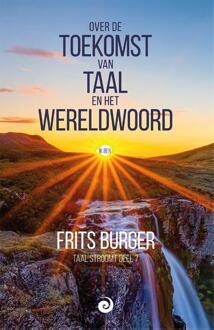 Over de toekomst van taal en het wereldwoord -  Frits Burger (ISBN: 9789461014115)