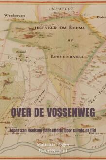 Over de Vossenweg -  Mathilde Maijer (ISBN: 9789465129617)