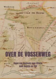 Over de Vossenweg -  Mathilde Maijer (ISBN: 9789465129624)