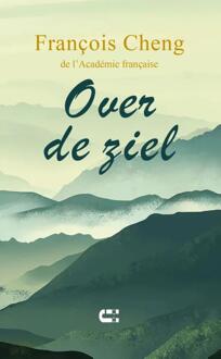Over de ziel -  François Cheng (ISBN: 9789086843237)